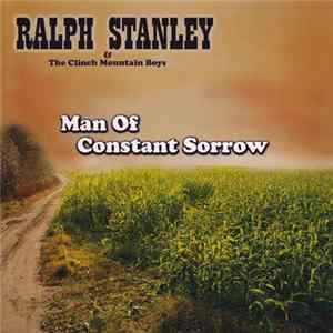 Ralph Stanley & The Clinch Mountain Boys - Man Of Constant Sorrow flac