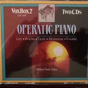 Liszt, Wagner, Tausig, Moszkowski, Thalberg, Michael Ponti - Operatic Piano flac