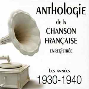 Various - Anthologie De La Chanson Française Enregistrée - Les Années 1930-1940 flac