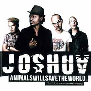 Joshua - Animalswillsavetheworld flac