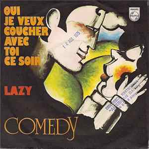 Comedy - Oui Je Veux Coucher Avec Toi Ce Soir / Lazy flac
