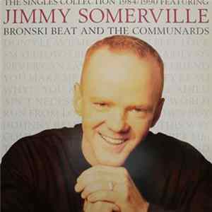Jimmy Somerville Featuring Bronski Beat And The Communards - The Singles Collection 1984/1990 flac
