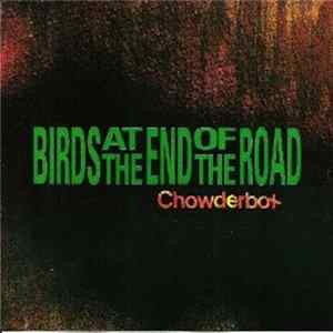 Birds At The End Of The Road - Chowderbox flac