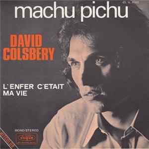 David Colsbery - Machu Pichu / L'enfer C'était Ma Vie flac