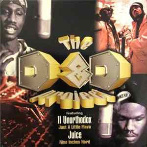 The D&D Project Featuring II Unorthodox / Juice - Just A Little Flava / Nine Inches Hard flac