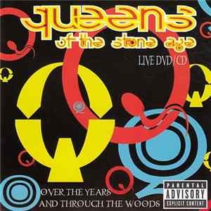 Queens Of The Stone Age - Over The Years And Through The Woods flac