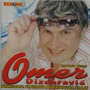 Omer Dizdarević & Orkestar Zlatana Muratovića Zlaje - Ostrvo Tuge flac