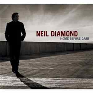 Neil Diamond - Home Before Dark flac
