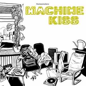 Homewreckers - Machine Kiss flac