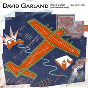 David Garland - Don't Shoot / I Am With You flac