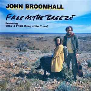 John Broomhall - Free As The Breeze flac
