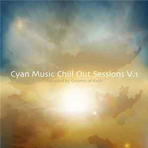Various - Cyan Music Chill Out Sessions V.1 flac