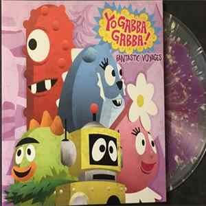 Yo Gabba Gabba! - Fantastic Yoyages flac