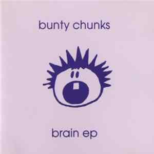 Bunty Chunks - Brain EP flac