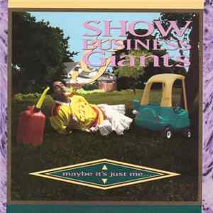 Show Business Giants - Maybe It's Just Me flac