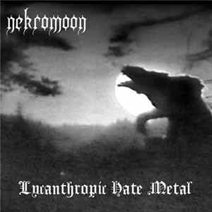 Nekromoon - Lycanthropic Hate Metal flac