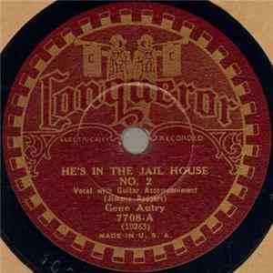 Gene Autry - He's In The Jail House No. 2 flac