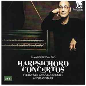 Johann Sebastian Bach - Freiburger Barockorchester, Andreas Staier - Harpsichord Concertos flac