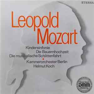 Leopold Mozart - Kammerorchester Berlin, Helmut Koch - Kindersinfonie / Die Bauernhochzeit / Die Musikalische Schlittenfahrt flac