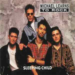 Michael Learns To Rock - Sleeping Child flac