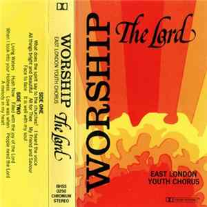 East London Youth Chorus - Worship the Lord flac