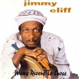 Jimmy Cliff - Many Rivers To Cross flac