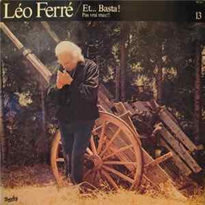 Léo Ferré - Et... Basta ! Pas Vrai Mec !! Vol 13 flac
