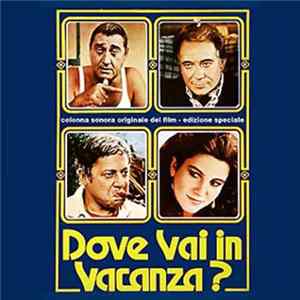 P. Piccioni / E. Morricone / F. Frizzi - F. Bixio - V. Tempera - Dove Vai In Vacanza? (Colonna Sonora Originale - Edizione Speciale) flac
