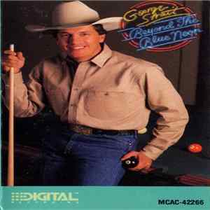 George Strait - Beyond The Blue Neon flac