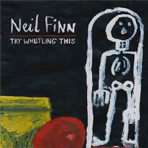 Neil Finn - Try Whistling This flac