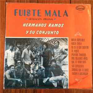 Hermanos Ramos Y Su Conjunto - Fuiste Mala flac
