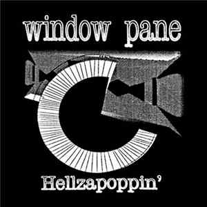 Window Pane - Hellzapoppin flac