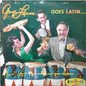 George Liberace And His Orchestra With Darias And Inez Pedroza - George Liberace Goes Latin flac