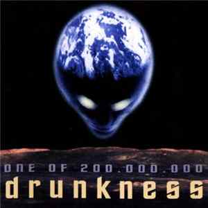 Drunkness - One Of 200,000,000 flac