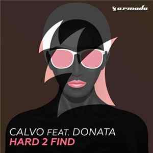 Calvo feat. Donata - Hard 2 Find flac