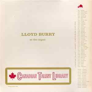 Sir Lloyd Burry - Canadian Talent Library: Lloyd Burry At The Organ flac