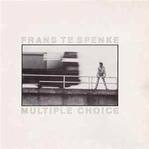 Frans Te Spenke - Multiple Choice flac