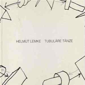 Helmut Lemke - Tubuläre Tänze flac