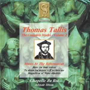 Thomas Tallis, Chapelle Du Roi, Alistair Dixon - The Complete Works - Volume 2 flac