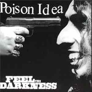 Poison Idea - Feel The Darkness flac