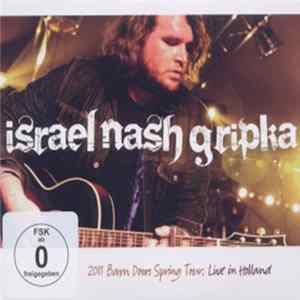Israel Nash Gripka - 2011 Barn Doors Spring Tour, Live In Holland flac