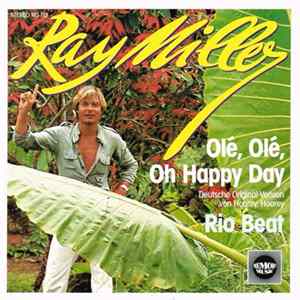Ray Miller - Olé, Olé, Oh Happy Day flac