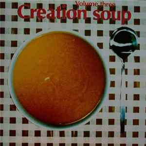 Various - Creation Soup Volume Three flac