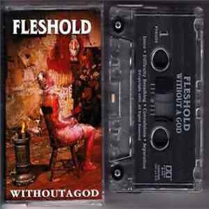 Fleshold - Without A God flac
