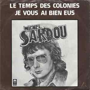 Michel Sardou - Le Temps Des Colonies flac