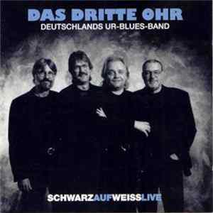 Das Dritte Ohr - Schwarz Auf Weiss Live flac
