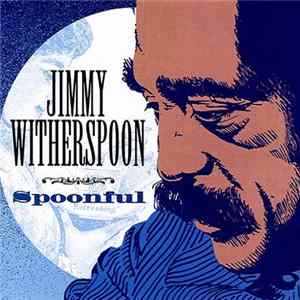 Jimmy Witherspoon - Spoonful flac