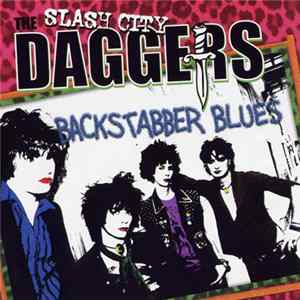 (The Slash City) Daggers - Backstabber Blues flac
