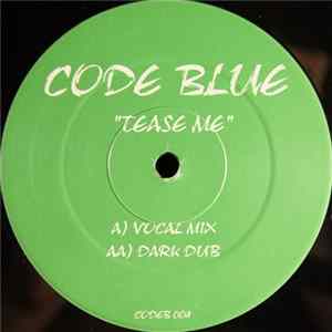 Code Blue - Tease Me flac
