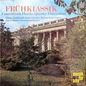 Haydn / Quantz / Dittersdorf - Gustav Leonhardt • Jaap Schröder • Hubert Barwahser • Amsterdamer Kammerorchester - Frühklassik - Concerti Von Haydn • Quantz • Dittersdorf flac